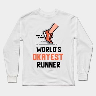 World's Okayest Runner Long Sleeve T-Shirt